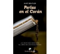 Perlas En El Corán. Un Cristiano Descubre El Libro De Los Musulma Nes