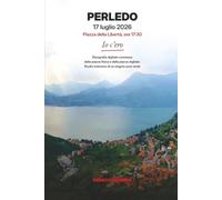 PERLEDO. 17 luglio 2026. Piazza della Libertà, ore 17:30. Io c’ero.: Etnografia digitale connessa della piazza fisica e della piazza digitale. Studio intensivo di un singolo post virale.