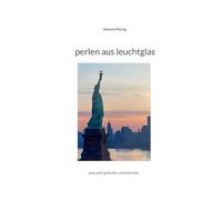 Perlen aus Leuchtglas: new york gedichte und märchen: 1