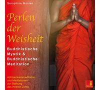 Perlen der Weisheit {buddhistische Mystik & buddhistische Meditation} CD mit 3 Meditationen - inneres Licht stärken