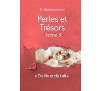 Perles et Trésors, Tome 3: "Du Vin et du Lait"