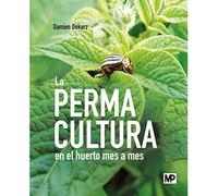 Permacultura en el huerto mes a mes (Agricultura)