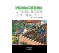 Permacultura: Una guía para principiantes