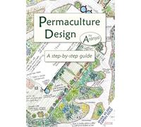 Permaculture Design: A Step by Step Guide