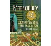 Permaculture For The Rest Of Us