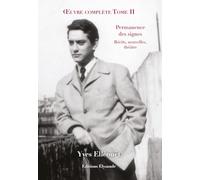 Permanance des signes: Tome 2, Récits, nouvelles, théâtre