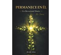 Permanece en Él: Un Devocional Diario