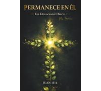 Permanece en Él: Un Devocional Diario