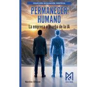 Permanecer humano. La empresa a prueba de la IA