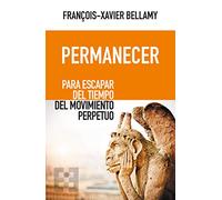Permanecer: Para escapar del tiempo del movimiento perpetuo: 67 (NUEVO ENSAYO)