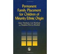 Permanent Family Placement for Children of Minority Ethnic Origin by June Thoburn (2000-04-04)