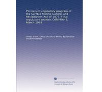 Permanent regulatory program of the Surface Mining Control and Reclamation Act of 1977. Final regulatory analysis OSM-RA-1, March 1979