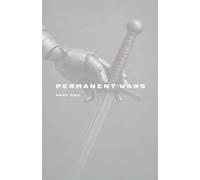 Permanent Wars: Part One