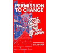 Permission to Change: Skills, Pillars, and the Future of Japan