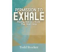 Permission To Exhale: Finding Rest in a World That Won't Stop