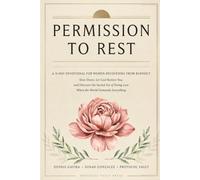 PERMISSION TO REST: A 31 Day Devotional Book for Women Recovering From Burnout (WOMEN OF FAITH DEVOTIONAL COLLECTION: Christian Devotional Books for Women Through Every Season of Life)