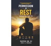 PERMISSION TO REST: Strong Men Rest Too