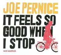 Pernice, Joe - It Feels So Good When I Stop