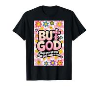 Pero Dios, Lazo Floral Cristiano Rosa, Escritura para niñas Adolescentes Camiseta
