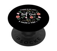 Pero Dios No Hay Manera Hecho De Una Manera Culto Floral Cristiano PopSockets PopGrip Adhesivo
