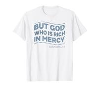 Pero Dios Que es Rico en Misericordia - Efesios 2:4 KJV Verso de la Biblia Camiseta