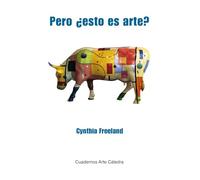 Pero ¿esto es arte?: Una introducción a la teoría del arte (Cuadernos Arte Cátedra)