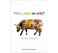 Pero ¿esto es arte?: Una introducción a la teoría del arte (Cuadernos Arte Cátedra)