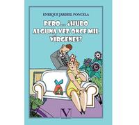 Pero… ¿Hubo alguna vez once mil vírgenes?: 1 (Narrativa)