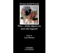 Pero... ¿hubo alguna vez once mil vírgenes? (Letras Hispánicas)