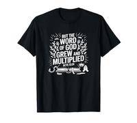 Pero la Palabra de Dios creció Hechos 12 Escrituras Diseño de Poder Camiseta