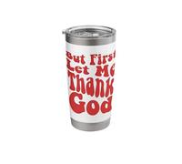 Pero primero déjame agradecer a Dios, Groovy Cool Christian, Christian Vaso térmico de acero inoxidable de doble pared