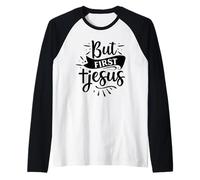 Pero Primero Jesús - Inspiradora Fe Motivación Cristiano Camiseta Manga Raglan
