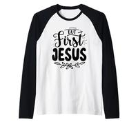 Pero Primero Jesús - Versículo bíblico Inspirador fe Cristiana Camiseta Manga Raglan