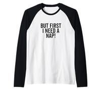 Pero Primero Necesito una Siesta Divertido Amante del sueño Camiseta Manga Raglan
