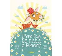 ¿Pero qué le pasa a Blasa? | Gracia Iglesias