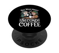 Pero, ¿qué pasa con el segundo café? - amante del PopSockets PopGrip Adhesivo