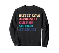 Pero se le asignó el Golfo de México al nacer EST 1550 Sudadera