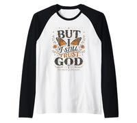 Pero sigo confiando en Dios, Christian Faith Butterfly Floral Camiseta Manga Raglan