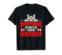 Pero Tengo Muchos explosivos - Ingeniero de Combate Camiseta