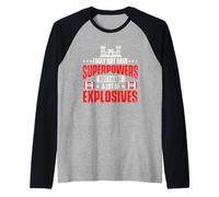 Pero Tengo Muchos explosivos - Ingeniero de Combate Camiseta Manga Raglan