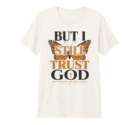 Pero Todavía Confío en Dios Fe Cristiana Mariposa Camiseta Premium