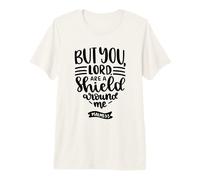 Pero tú, Señor, Eres un Escudo a mi Alrededor Cita Cristiana Camiseta Premium