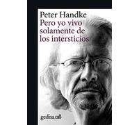 pero yo vivo Solamente De Los Intersticios (Ne): 893014 (gedisa_cult.)