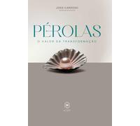 Pérolas: O Valor da Transformação