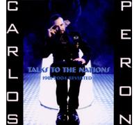 Peron,carlos - Talks To The Nations 1981-2004