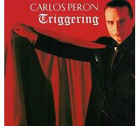 Peron Carlos - Triggering [Import]