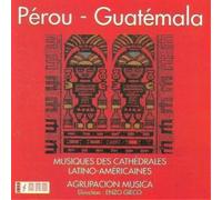 Perou-Guatemala Perou Guatemala Cathedrales (CD)
