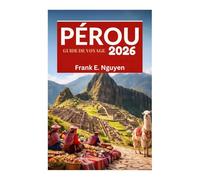 PÉROU GUIDE DE VOYAGE 2026