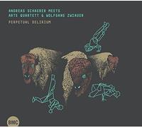 Perpetual Delirium - Andreas Schaerer meets (2CD) by Arte Quartett / Wolfgang Zwiauer