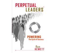 Perpetual Leaders: Powering the Cycle of Success